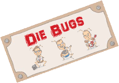 Die Bugs